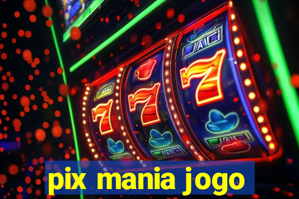 pix mania jogo