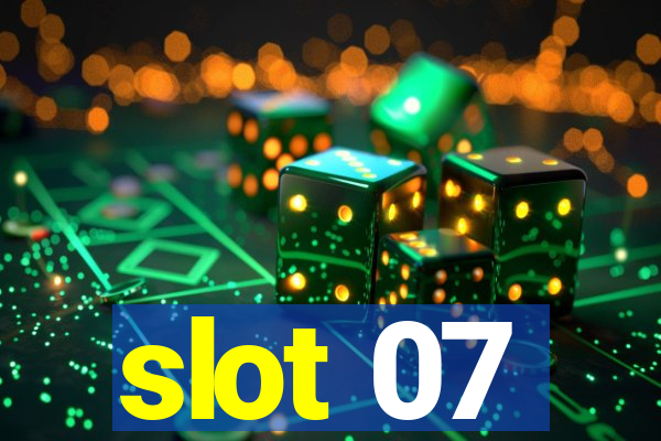 slot 07