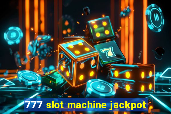 777 slot machine jackpot