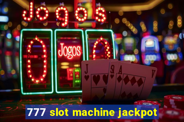 777 slot machine jackpot