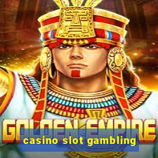 casino slot gambling