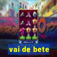 vai de bete