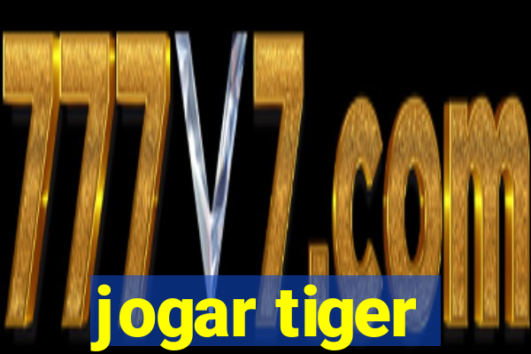 jogar tiger