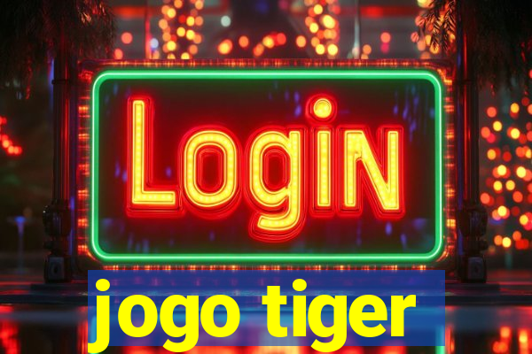 jogo tiger