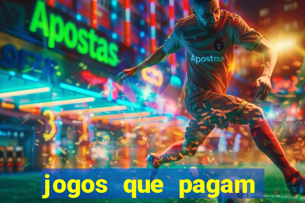 jogos que pagam pra voce jogar