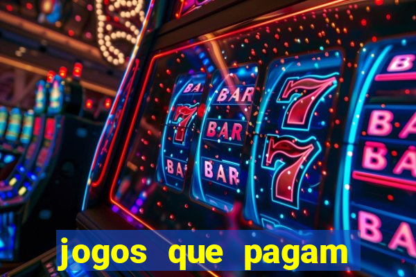 jogos que pagam pra voce jogar