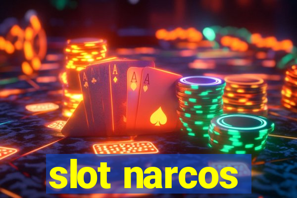 slot narcos