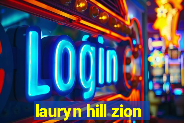 lauryn hill zion