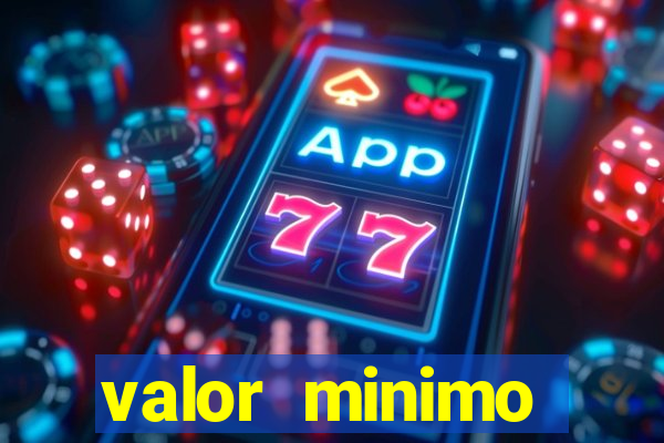 valor minimo deposito estrela bet