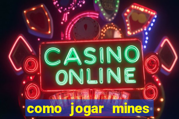 como jogar mines na blaze