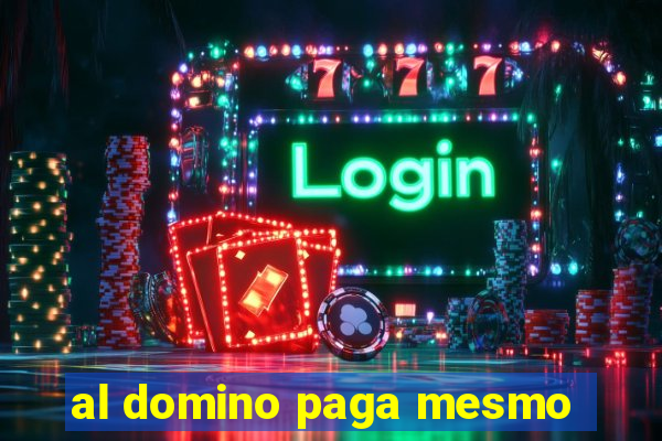 al domino paga mesmo