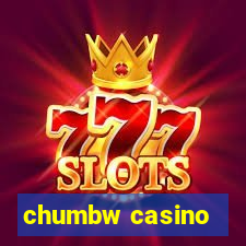 chumbw casino