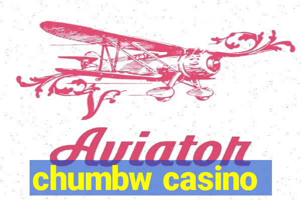 chumbw casino