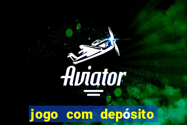 jogo com depósito de 1 real