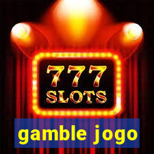 gamble jogo