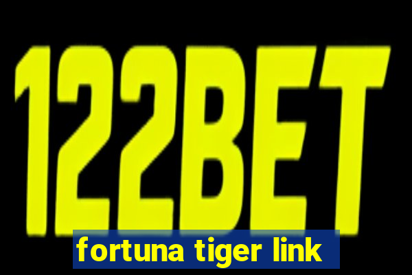 fortuna tiger link