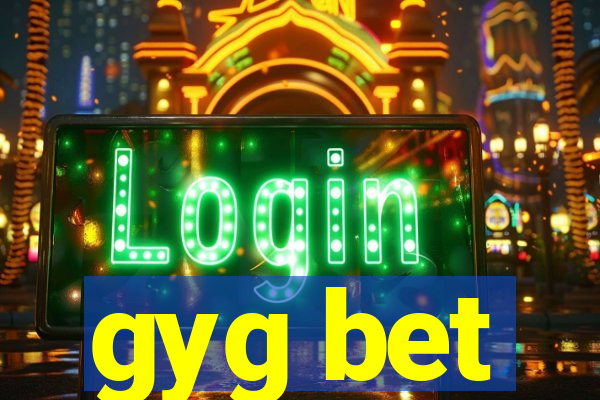 gyg bet