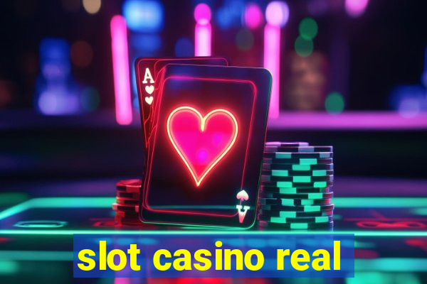 slot casino real