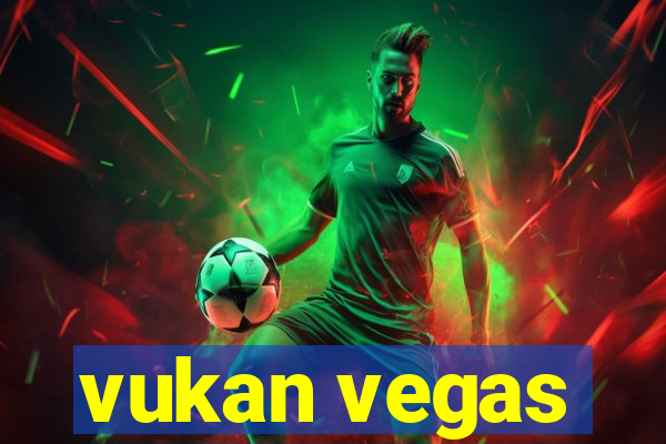 vukan vegas