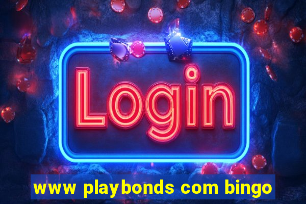 www playbonds com bingo