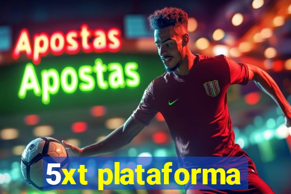 5xt plataforma