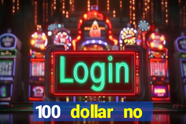 100 dollar no deposit bonus casino