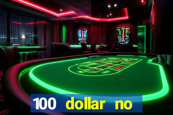 100 dollar no deposit bonus casino