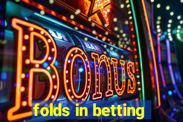 folds in betting