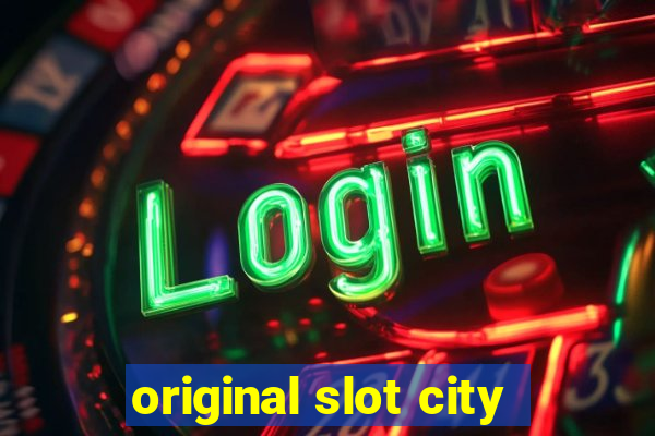 original slot city