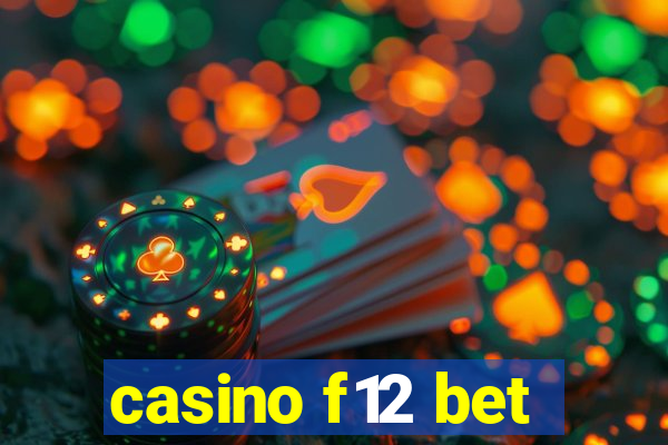 casino f12 bet