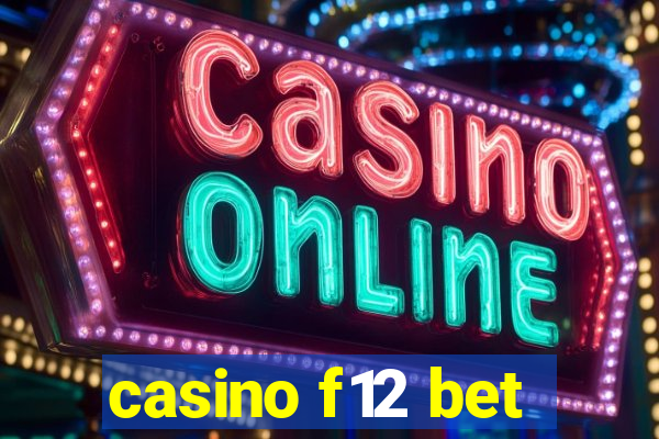 casino f12 bet