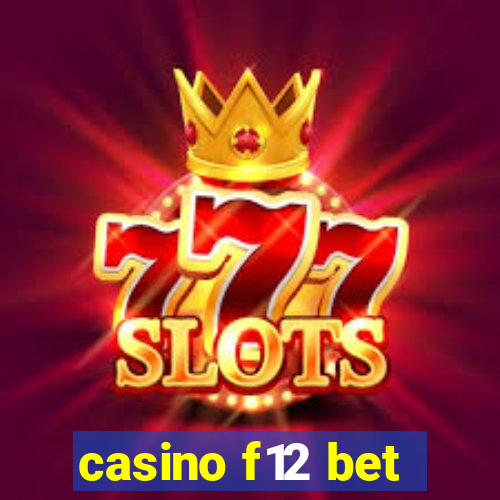 casino f12 bet