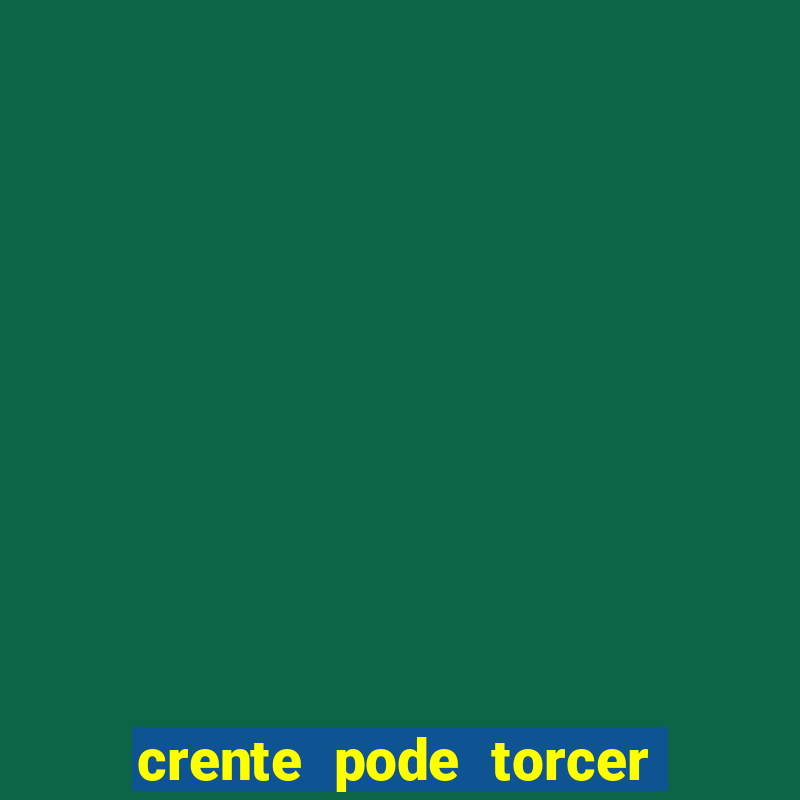 crente pode torcer para time