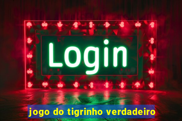 jogo do tigrinho verdadeiro