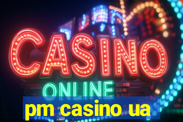 pm casino ua