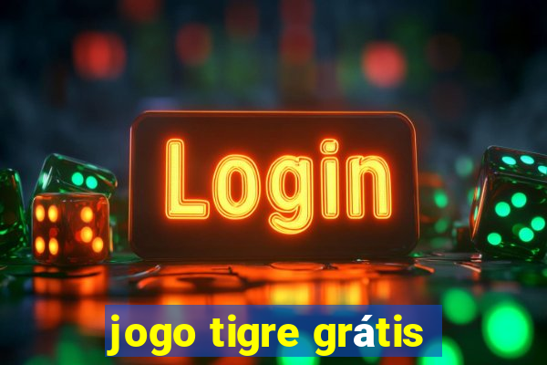 jogo tigre grátis