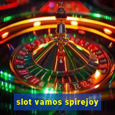 slot vamos spirejoy