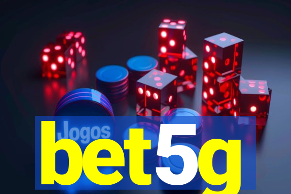 bet5g