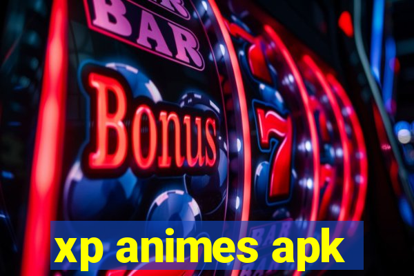 xp animes apk