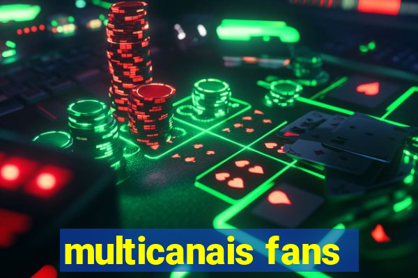 multicanais fans