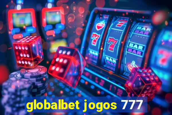 globalbet jogos 777