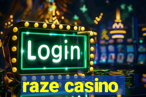 raze casino