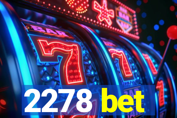 2278 bet