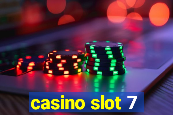 casino slot 7