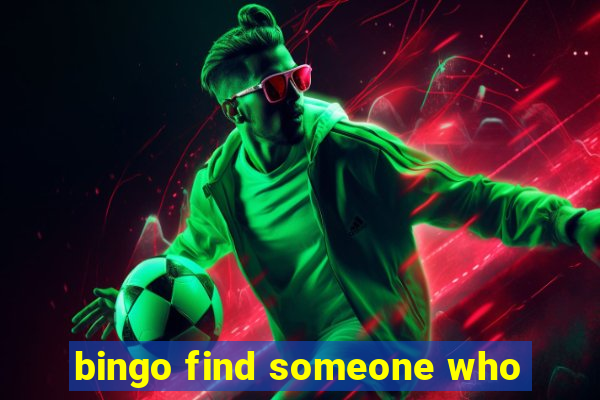 bingo find someone who