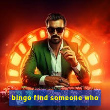 bingo find someone who