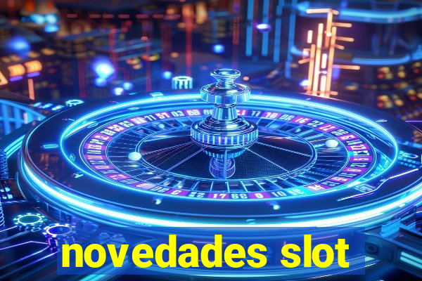 novedades slot