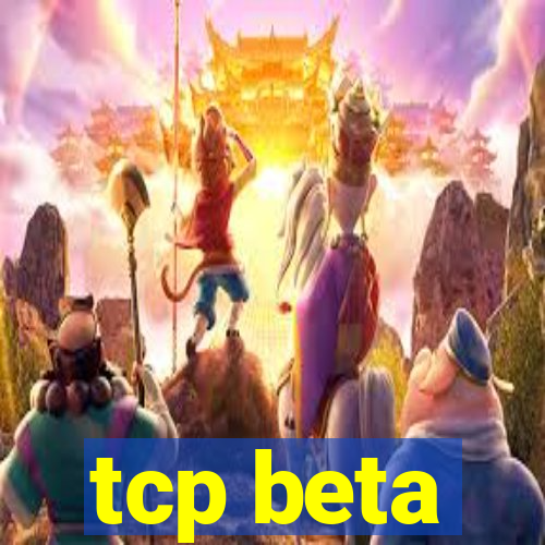 tcp beta