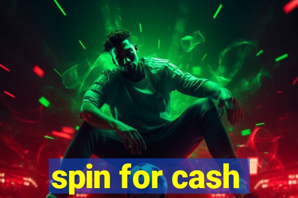 spin for cash