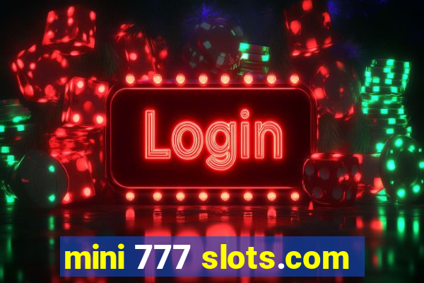 mini 777 slots.com